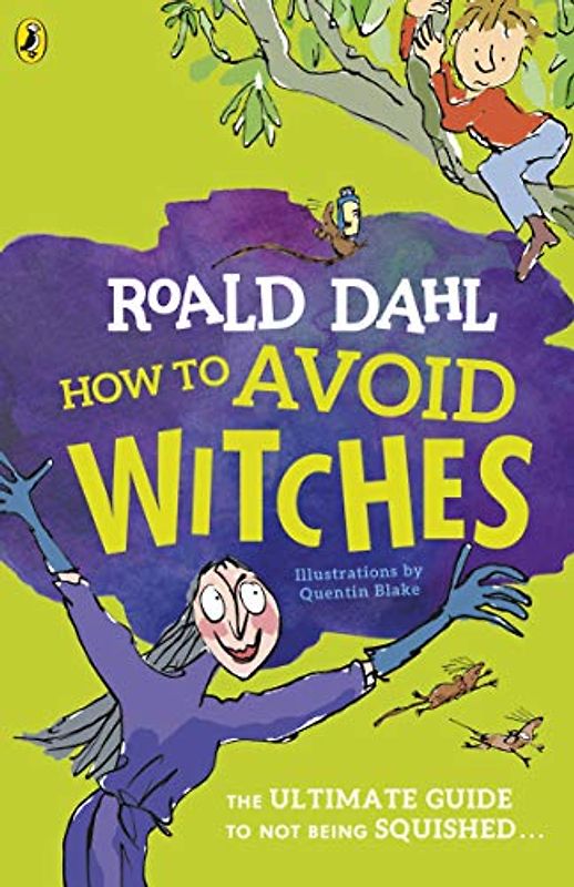 How To Avoid Witches: The ultimate Guide to not being Squished . . .