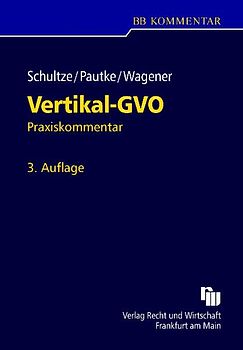 Vertikal-GVO - Die Gruppenfreistellungsverordnung für vertikale Vereinbarungen