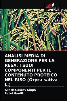 ANALISI MEDIA DI GENERAZIONE PER LA RESA, I SUOI COMPONENTI PER IL CONTENUTO PROTEICO NEL RISO (Oryza sativa L.)