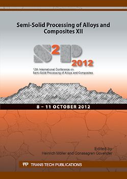Semi-Solid Processing of Alloys and Composites XII