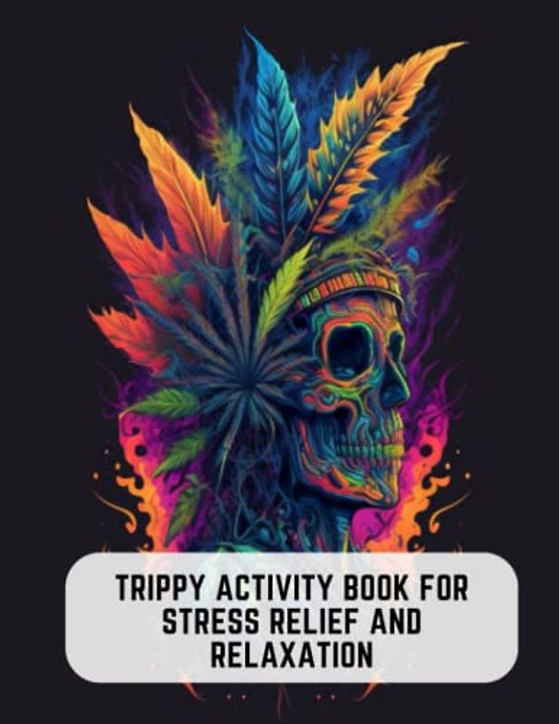 Trippy Activity Book for Stress Relief and Relaxation: Featuring Your Favorite Fun and Beloved Characters