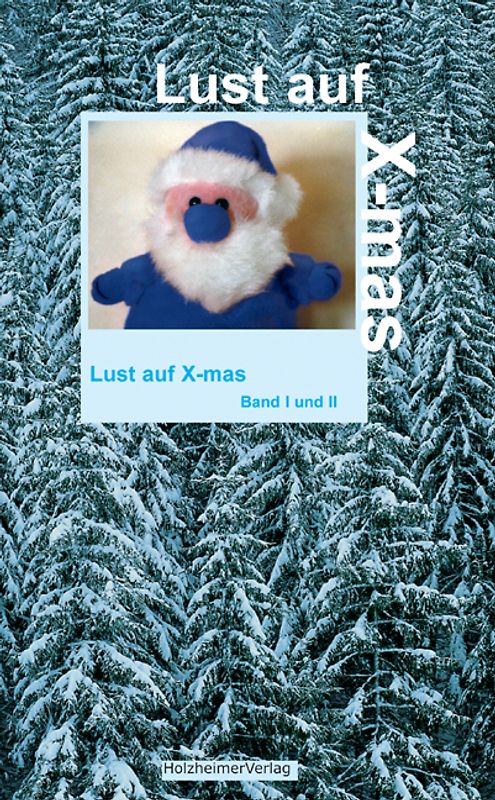 Lust auf X-mas - Band I und II
