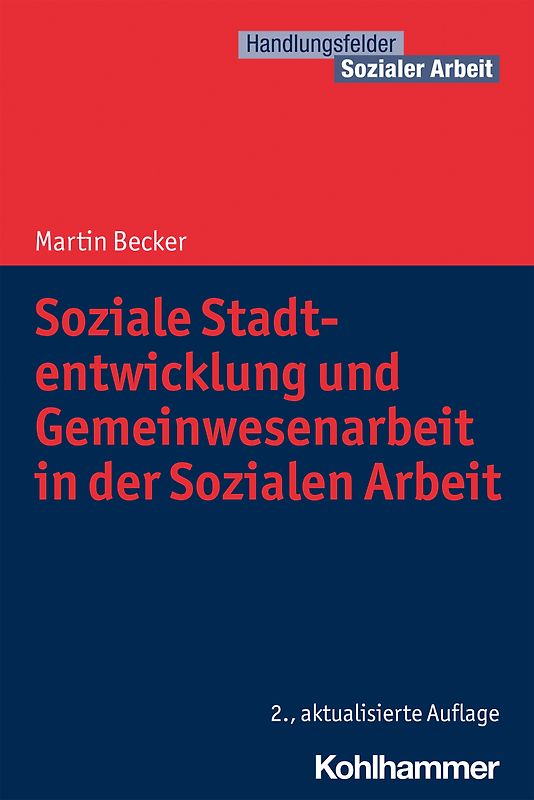 Soziale Stadtentwicklung und Gemeinwesenarbeit in der Sozialen Arbeit