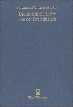 Die christliche Lehre von der Dreieinigkeit und Menschwerdung Gottes in ihrer geschichtlichen Entwicklung