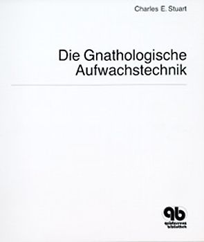 Die gnathologische Aufwachstechnik