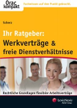 Werkverträge und freie Dienstverhältnisse