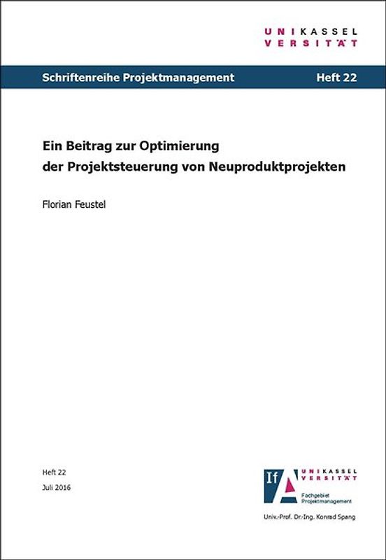 Ein Beitrag zur Optimierung der Projektsteuerung von Neuproduktprojekten