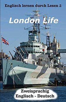 Englisch lernen durch Lesen 2: London Life