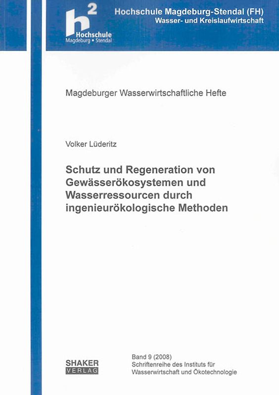 Schutz und Regeneration von Gewässerökosystemen und Wasserressourcen durch ingenieurökologische Methoden