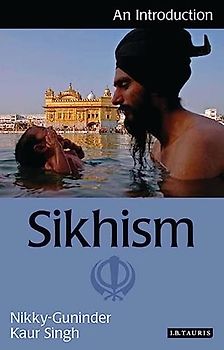 Sikhism: An Introduction (I.B.Tauris Introductions to Religion)