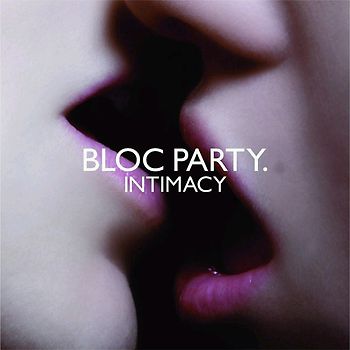Bloc Party. - Intimacy (Limited Edition mit Bonus Tracks)