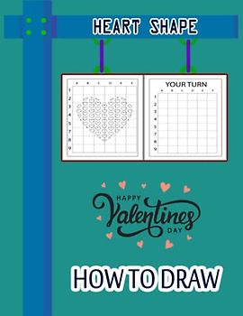 How to Draw 3D Heart Shapes: Spread Love & Heart Signs to Everyone, Valentine's Day How to Draw Heart Shapes, Drawing and Activity Book to Learn to ... Ideas to kids and adults 110 Pages (8.5"x11")