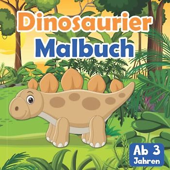 Dinosaurier Malbuch für Kinder ab 3 Jahren: Dino Malbuch mit 50 niedlichen Dinosaurier Motiven für Jungen und Mädchen zum Ausmalen, Schneiden und Basteln (Kinder Ausmalbuch)