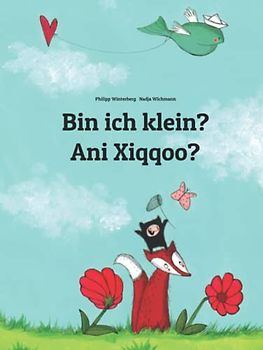 Bin ich klein? Ani Xiqqoo?: Zweisprachiges Bilderbuch Deutsch-Oromo (zweisprachig/bilingual)