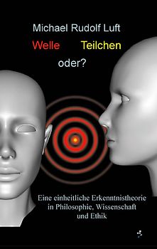 Welle - Teilchen - oder?