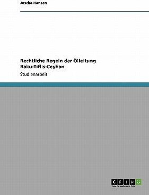 Rechtliche Regeln der Ölleitung Baku-Tiflis-Ceyhan
