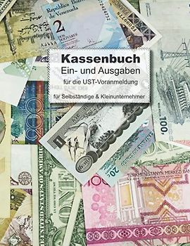 Kassenbuch: Ein- und Ausgaben, A4, für Selbständige und Kleinunternehmer - für die UST Voranmeldung