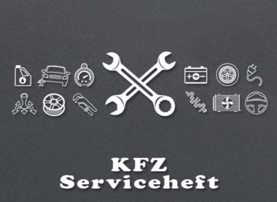 KFZ Serviceheft: Scheckheft: Serviceheft universal für alle KFZ (PKW, LKW, Traktoren und Co.) | Behalte alle fahrzeugbezogenen Wartungen, Inspektionen und Reparaturen im