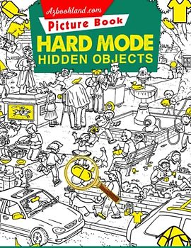 Hard Mode Hidden Objects Picture Book: Seek and Find Picture Puzzle Game For All Ages | With 25 Pictures Inside for All Ages | Fun Way to Relax and Unwind