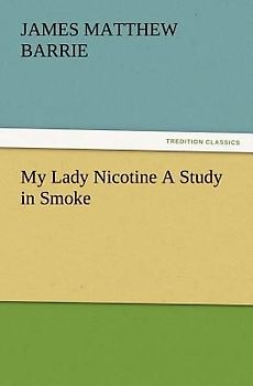My Lady Nicotine A Study in Smoke