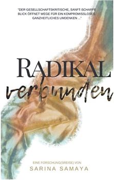 Radikal verbunden: Über traumatisierende Herrschaft und den spirituellen Aktivismus als Brücke zwischen sozio-politischem Aufdecken und mitfühlender Bezogenheit