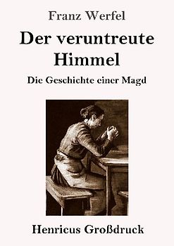 Der veruntreute Himmel (Großdruck)