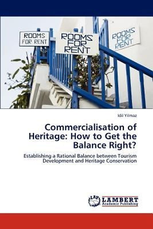 Commercialisation of Heritage: How to Get the Balance Right?