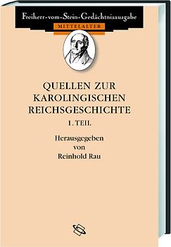 Quellen zur karolingischen Reichsgeschichte I.