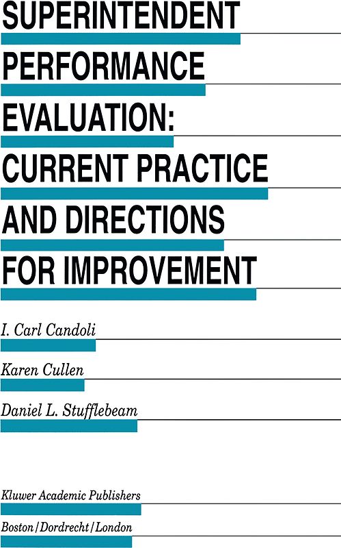 Superintendent Performance Evaluation: Current Practice and Directions for Improvement