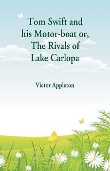 Tom Swift and his Motor-boat