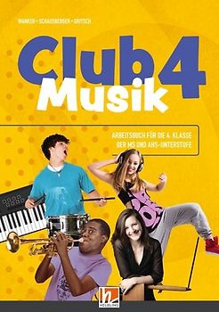 Club Musik 4| (Lehrplan 2023), Arbeitsbuch + EB - Ausg. Österreich