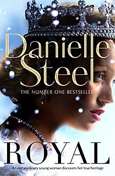 Royal: A spellbinding tale of a long-lost princess from the billion copy bestseller