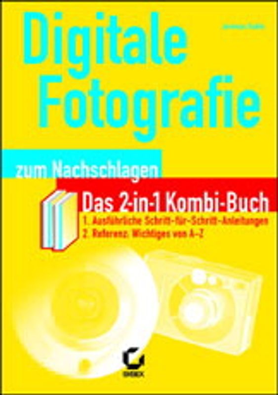 Digitale Fotografie - zum Nachschlagen