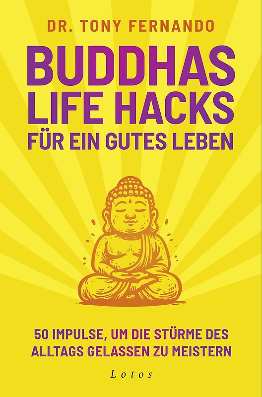 Buddhas Life Hacks für ein gutes Leben