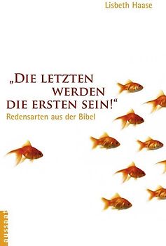 Die Letzten werden die Ersten sein