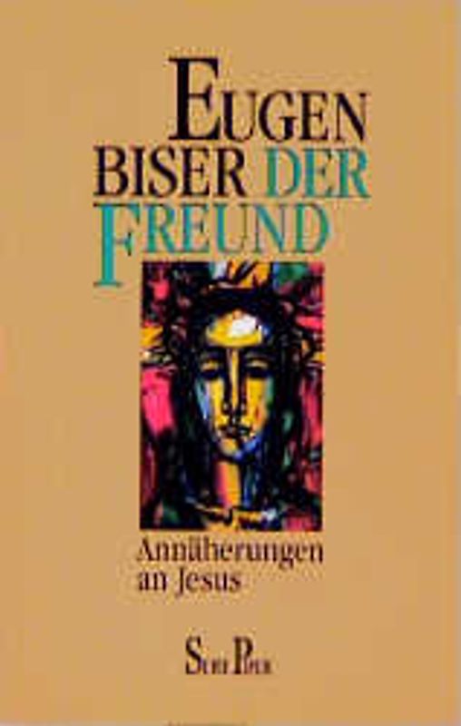 Der Freund. Annäherungen an Jesus
