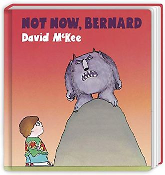 Not Now, Bernard [With Qr Code for a Free Downloadable Audiobook]