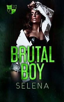 Brutal Boy (Willow Heights Prep Academy: The Exile, Band 2)