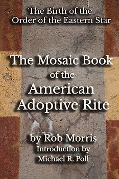 The Mosaic Book of the American Adoptive Rite