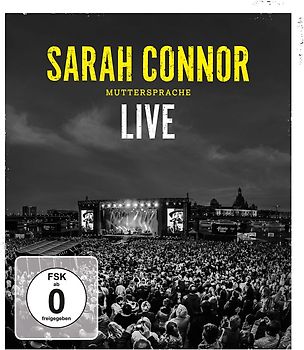 Sarah Connor - Muttersprache - Live