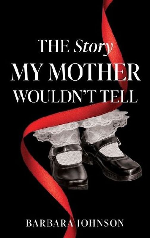 The Story My Mother Wouldn't Tell