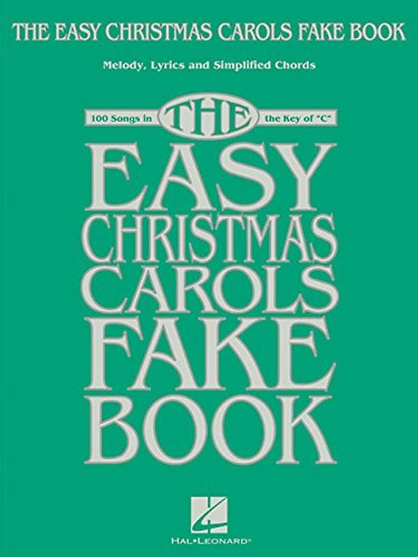 The Easy Christmas Carols -Fake Book-: Noten, Songbook für Instrument(e) in c: Melody, Lyrics & Simplified Chords: 100 Songs in the Key of "C"
