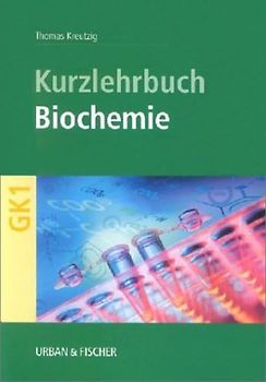 Biochemie. Kurzlehrbuch und Antwortkatalog zum Gegenstandskatalog mit Einarbeitung der Prüfungsfakten