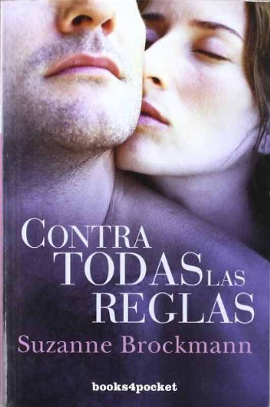 Contra Todas Las Reglas (Books4pocket romántica) - Brockmann, Suzanne