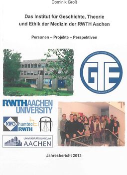 Das Institut für Geschichte, Theorie und Ethik der Medizin der RWTH Aachen