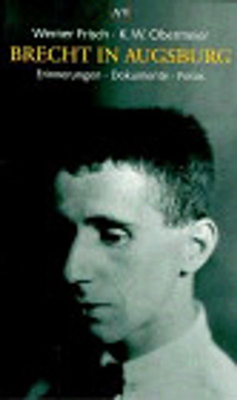 Brecht in Augsburg. Erinnerungen, Dokumente, Fotos