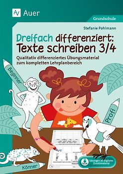 Dreifach differenziert: Texte schreiben 3/4