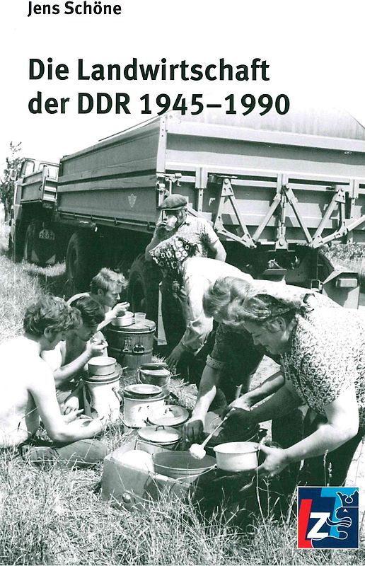 Die Landwirtschaft der DDR 1945-1990