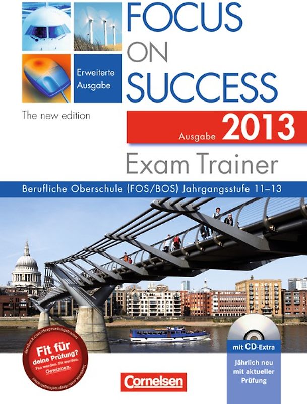 Focus on Success - The new edition - Erweiterte Ausgabe / B1-C1: 11.-13. Jahrgangsstufe - Exam Trainer - Ausgabe 2013