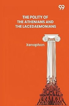 The Polity Of The Athenians And The Lacedaemonians